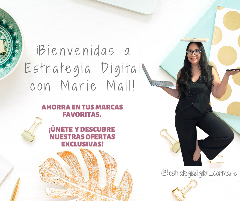 ¡Únete a Estrategia Digital con Marie Mall y Comienza a Ahorrar Hoy Mismo! 🛍️✨